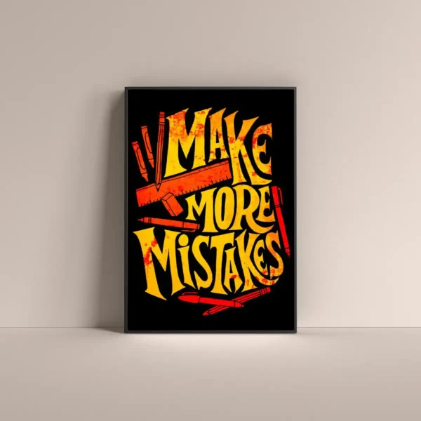 Make more mistakes