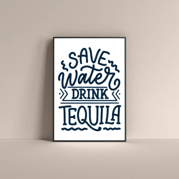 save water drink tequila