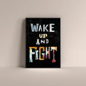 wakeup and fight